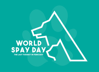 World Spay Day. The last tuesday in February.