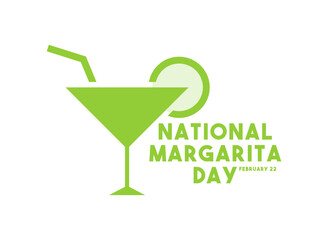 National Margarita Day. February 22.