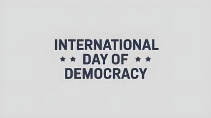 a poster with the text International Day of Democracy on a white background, 15 September