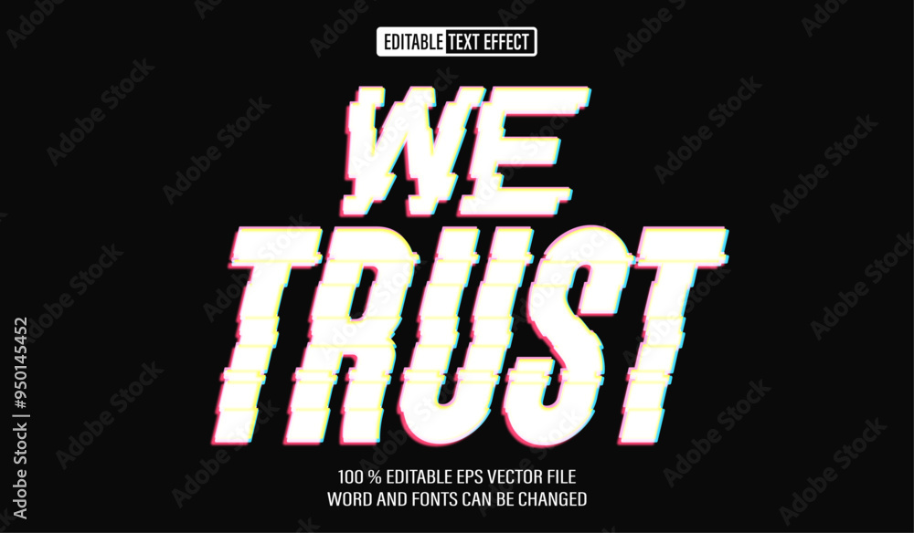 Poster editable 3d text style effect - sticker printing t-shirt we trust glitch version text effect templat