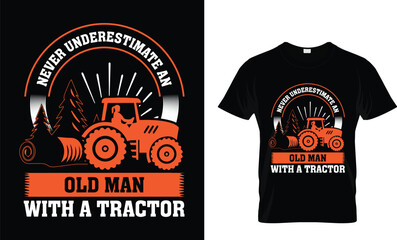 Never underestimate an old man with a tractor t shirt design
