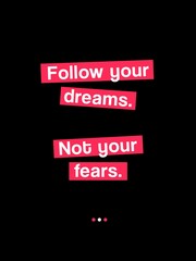 Follow your dreams, Not your fears. Motivational Quote  Poster Design. Pink shape. 