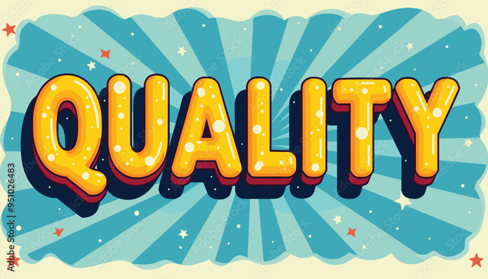 Poster bold and vibrant retro style text reading 'quality' with a colorful starburst and playful background