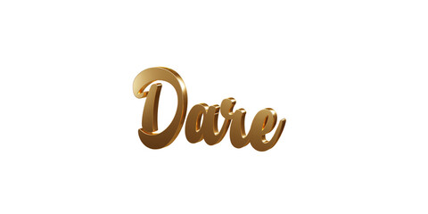 Luxury 3D gold text "Dare" on transparent background. Three dimensional Realistic script letters for logotype, symbol, signage, message etc.