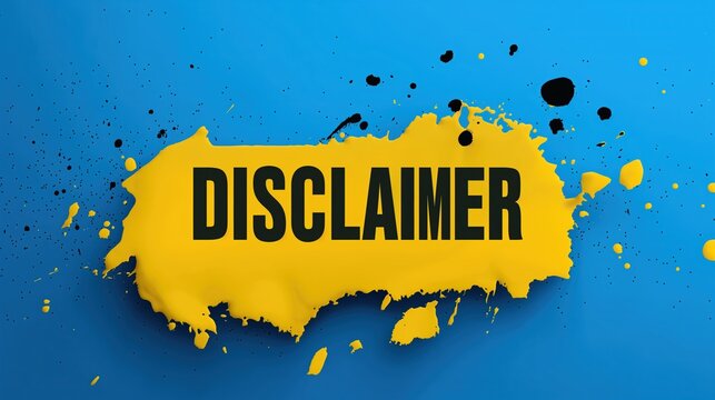 A yellow surface with the word " Disclaimer " written in bold black text. Warning message wide banner.
