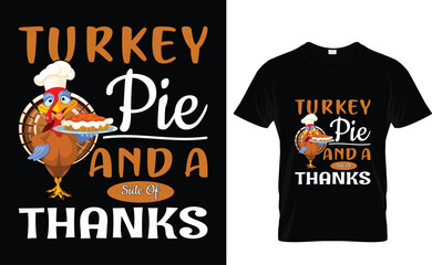 Turkey Pie And A Side Of Thanks Thanksgiving t-shirt design vector, Thanksgiving t-shirt design, thanksgiving day