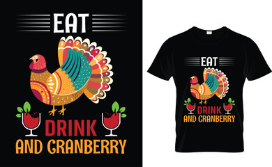 Eat Drink And Cranberry Thanksgiving t-shirt design vector file