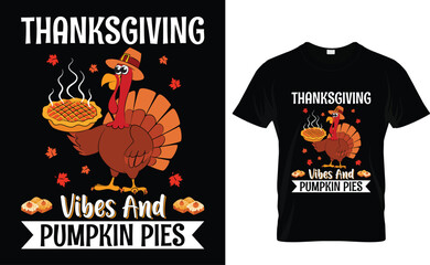 Thanksgiving Vibes And Pumpkin Pies  Thanksgiving t-shirt vector