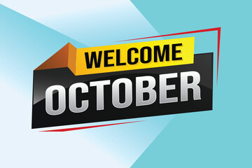 welcome October word text concept icon logo sign symbol vector note 3d style for use landing page, template, social media, web, mobile app, poster, banner, flyer, background, gift card, coupon

