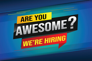hiring recruitment Join now design for banner poster. are you awesome? lettering with geometric shapes lines. Vector illustration typographic. Open vacancy design template modern concept


