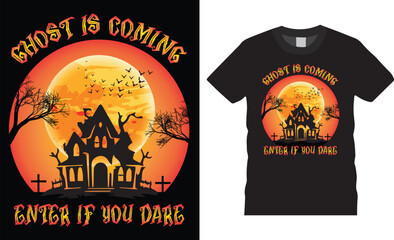 Haunted Halloween t-shirt Design. ghost is coming enter if you dare