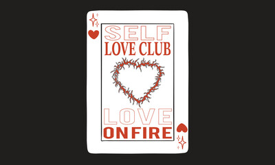 Poker cards  with self love graphic print design  apparel, stickers, posters and background. Self love club artwork, Love on fire. 
