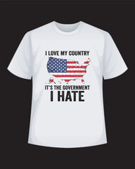 I Love My Country  It's The Government I Hate