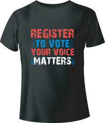 Register to vote; your voice matters