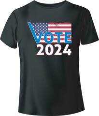 Vote 2024 Typography T-Shirt Design