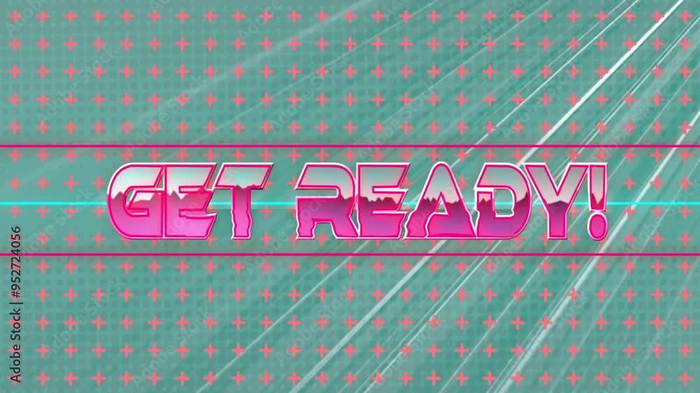 Poster get ready! text animation over pink crosses and diagonal lines on teal background