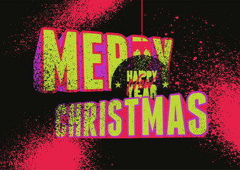 Merry Christmas and Happy New Year. Typographic vintage grunge style Christmas card or poster design. Vector illustration.