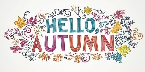 Fototapeta premium Colorful Hand-Drawn Greeting for Autumn with Floral Patterns and Seasonal Leaves