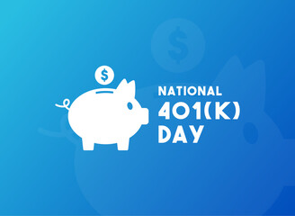 National 401(K) Day. Gradient background.