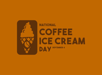 National Coffee Ice Cream Day. September 6. Flat design vector. Brown background.