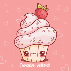 Cute cream cupcake with strawberry. Card with sweet kawaii cartoon character and funny slogan. Vector illustration