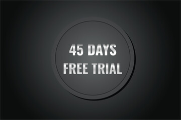 45 day free trial banner design. 45 days free banner background
