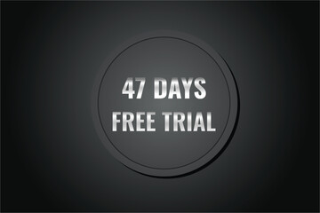 47 day free trial banner design. 47 days free banner background
