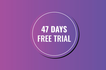 47 day free trial banner design. 47 days free banner background
