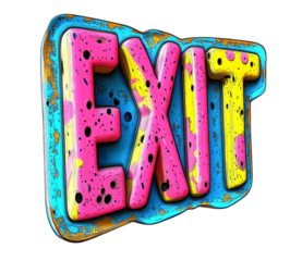 A colorful, textured sign reading "EXIT" is displayed in bold, 3D lettering.

