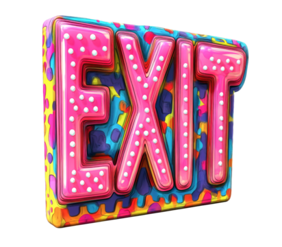 A colorful, textured exit sign with polka dots and a 3D effect is displayed on a transparent background.

 - Powered by Adobe