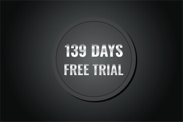 139 day free trial banner design. 139 days free banner background
