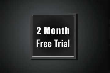 2 month free trial banner design. 2 months free banner background
