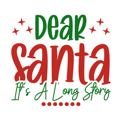 Dear Santa It's A Long Story