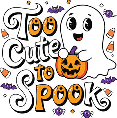 Too Cute to Spooky about Halloween day