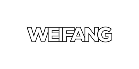 Weifang in the China emblem. The design features a geometric style, vector illustration with bold typography in a modern font. The graphic slogan lettering.