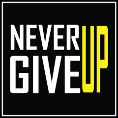 Never give up motivational quotes.