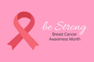 Be strong breast cancer concept with pink ribbon. 
