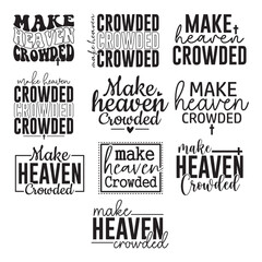 10 Make Heaven Crowded svg bundle, Christian SVG Design Bundle