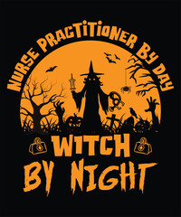 Nurse practitioner by day witch by day T-shirt design