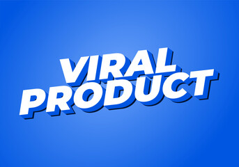 Viral product. Text effect for advertising, articles or social media needs. In 3D style