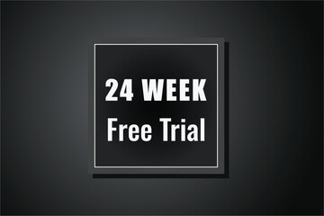 24 week free trial banner design. 24 weeks free banner background
