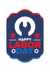 Happy Labor Day. Public federal holiday, celebrate annual in United States. American labor movement. Patriotic american elements. Poster, card, banner and background. Vector illustration