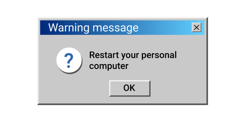 Computer restart warning message. Old window notification in retro style. Desktop pop up window.