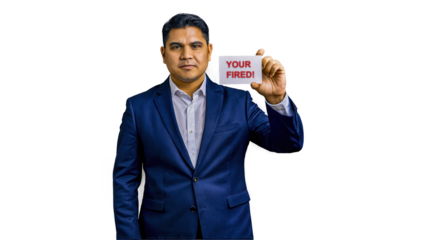 Professional in a Suit Holding a Sign That Says Your Fired in a Transparent Background