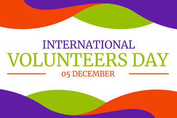 International Volunteers Day Honoring the Selfless Dedication of Volunteers Worldwide, Celebrating Their Impact, and Promoting Community Service and Global Solidarity