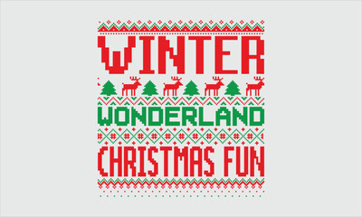 Fototapeta premium Winter Wonderland Christmas Fun- Ugly Christmas Sweater Tee Design, Hand-Drawn Lettering on Black, Calligraphy Typography Element, Isolated Graphic Design, Handwritten Vector Sign, SVG File