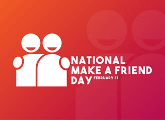 National Make a Friend Day. February 11. Gradient background.