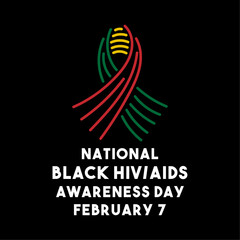 National Black HIV AIDS Awareness Day. February 7.