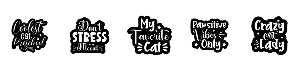 Creative Cat Sticker Bundle Labels And Badges, Quotes Pack Vector Illustration for Mug Design, Printing Press, Advertising