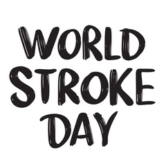 World Stroke Day text lettering. Hand drawn vector art.